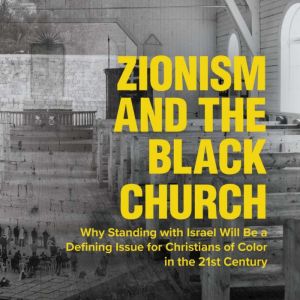 Zionism and the Black Church, Dumisani Washington