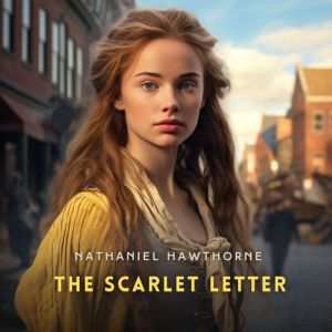 The Scarlet Letter, Nathaniel Hawthorne