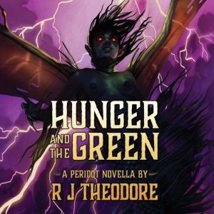Hunger and the Green, R J Theodore