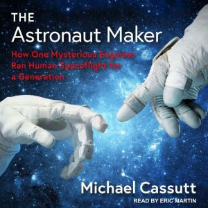 The Astronaut Maker, Michael Cassutt