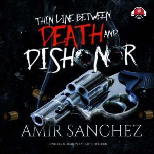 Thin Line between Death and Dishonor, Amir Sanchez