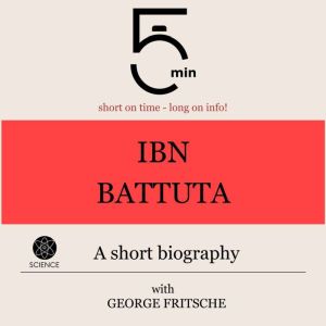Ibn Battuta A short biography, 5 Minutes