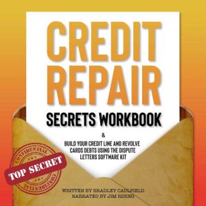 Credit Repair Secrets Workbook, Bradley Caulfield