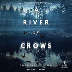 A River of Crows, Shanessa Gluhm