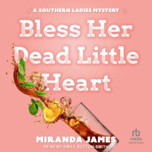 Bless Her Dead Little Heart, Miranda James
