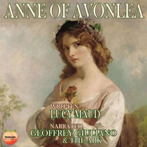 Anne Of Avonlea, Lucy Maud