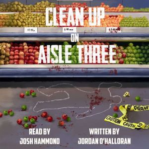 Clean Up on Aisle Three