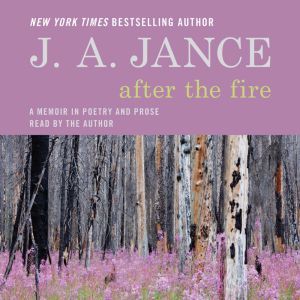 After the Fire, J. A. Jance