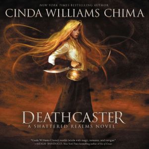 Deathcaster, Cinda Williams Chima