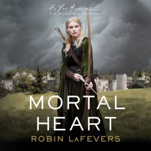 Mortal Heart, Robin LaFevers