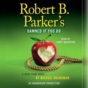 Robert B. Parkers Damned If You Do, Michael Brandman