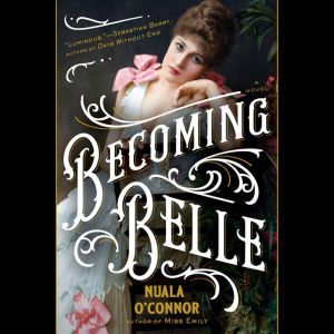 Becoming Belle, Nuala OConnor