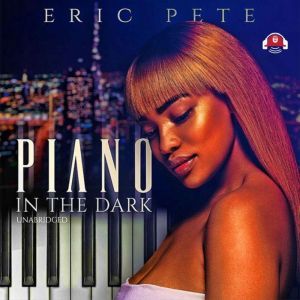 Piano in the Dark, Eric Pete