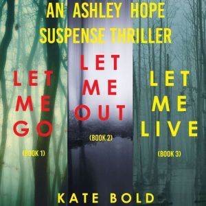 An Ashley Hope Suspense Thriller Bund..., Kate Bold