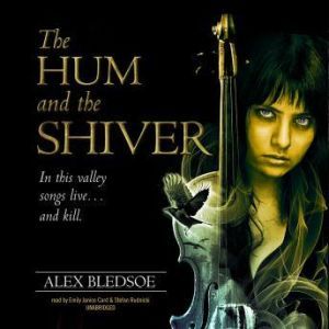 The Hum and the Shiver, Alex Bledsoe
