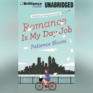 Romance Is My Day Job, Patience Bloom