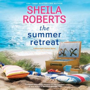 The Summer Retreat, Sheila Roberts