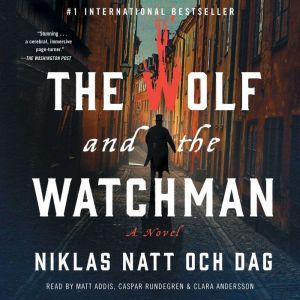 The Wolf and the Watchman, Niklas Natt och Dag