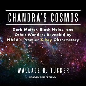 Chandras Cosmos, Wallace H. Tucker