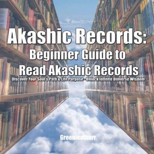 Akashic Records Beginner Guide to Re..., Greenleatherr