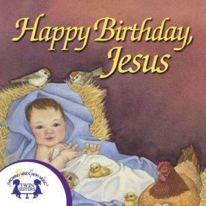 Happy Birthday Jesus, Kim Mitzo Thompson
