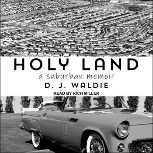 Holy Land, D.J. Waldie