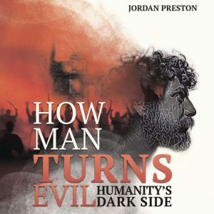 HOW MAN TURNS EVIL, Jordan Preston