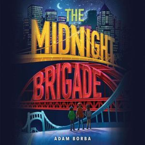 The Midnight Brigade, Adam Borba