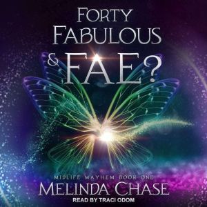 Forty, Fabulous andFae?, Melinda Chase