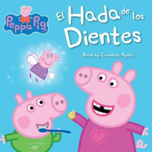 El Hada de los Dientes Peppa Pig Th..., Scholastic