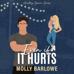 Even if It Hurts, Molly Barlowe