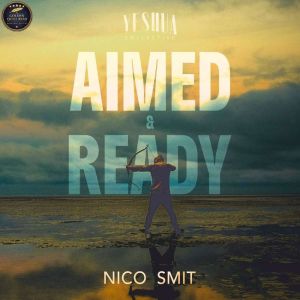 Aimed  Ready, Nico Smit