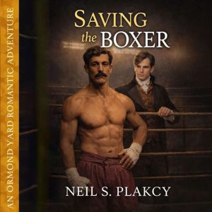 Saving the Boxer, Neil S. Plakcy