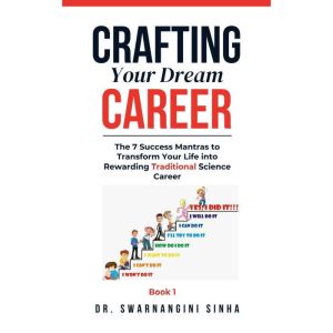 Crafting Your Dream Career, Dr. Swarnangini Sinha