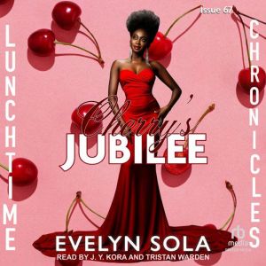 Cherrys Jubilee, Evelyn Sola