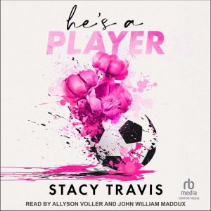 Hes a Player, Stacy Travis