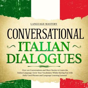 Conversational Italian Dialogues, Language Mastery