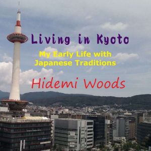 Living in Kyoto, Hidemi Woods