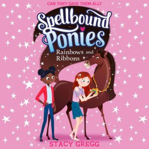 Rainbows and Ribbons, Stacy Gregg