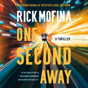 One Second Away, Rick Mofina