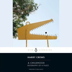 A Childhood, Harry Crews