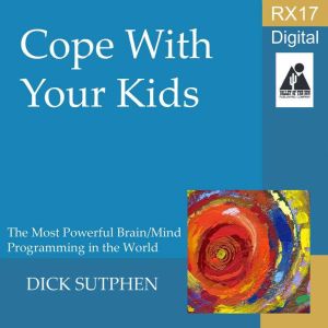 RX 17 Series: Cope with Your Kids