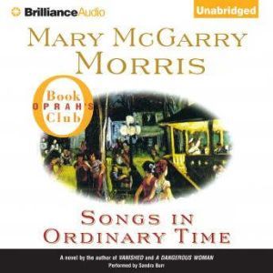 Songs in Ordinary Time, Mary McGarry Morris