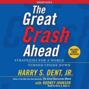 The Great Crash Ahead, Harry S. Dent