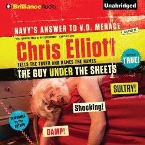The Guy Under the Sheets, Chris Elliott