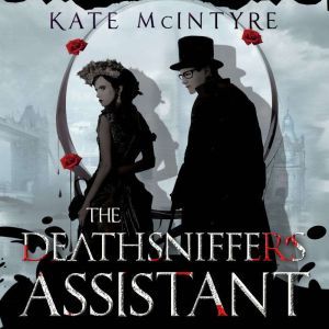 The Deathsniffers Assistant, Kate McIntyre