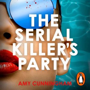 The Serial Killers Party, Amy Cunningham
