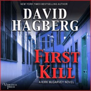First Kill: A Kirk McGarvey Novel, Hagberg David