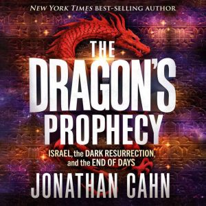 The Dragons Prophecy, Jonathan Cahn