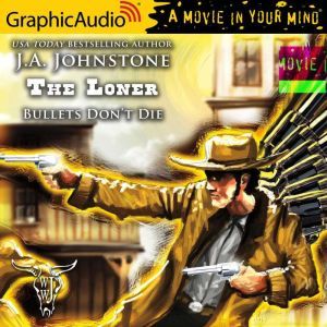 Bullets Dont Die, J.A. Johnstone